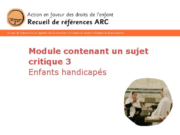 Module contenant un sujet critique 3 Enfants handicapés 1 