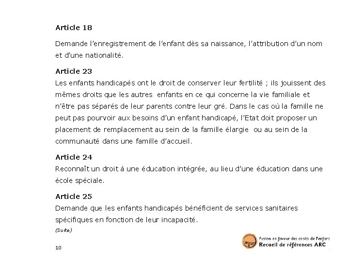 Article 18 Demande l’enregistrement de l’enfant dès sa naissance, l’attribution d’un nom et d’une