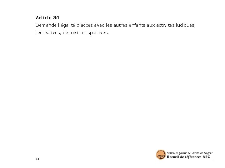 Article 30 Demande l’égalité d’accès avec les autres enfants aux activités ludiques, récréatives, de
