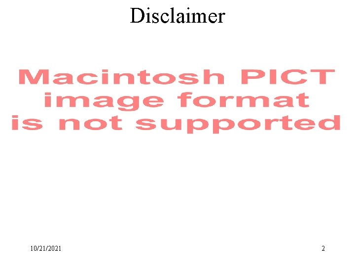 Disclaimer 10/21/2021 2 