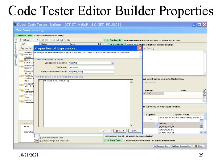 Code Tester Editor Builder Properties 10/21/2021 25 