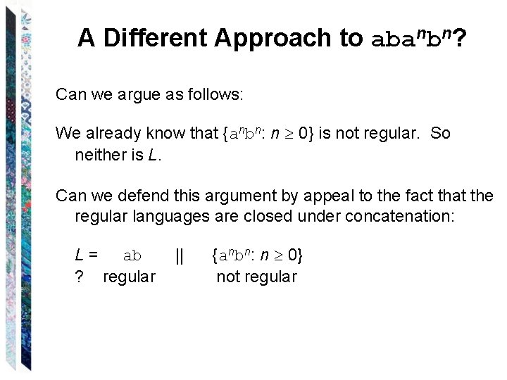 A Different Approach to abanbn? Can we argue as follows: We already know that