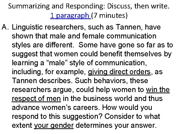 Summarizing and Responding: Discuss, then write. 1 paragraph (7 minutes) A. Linguistic researchers, such