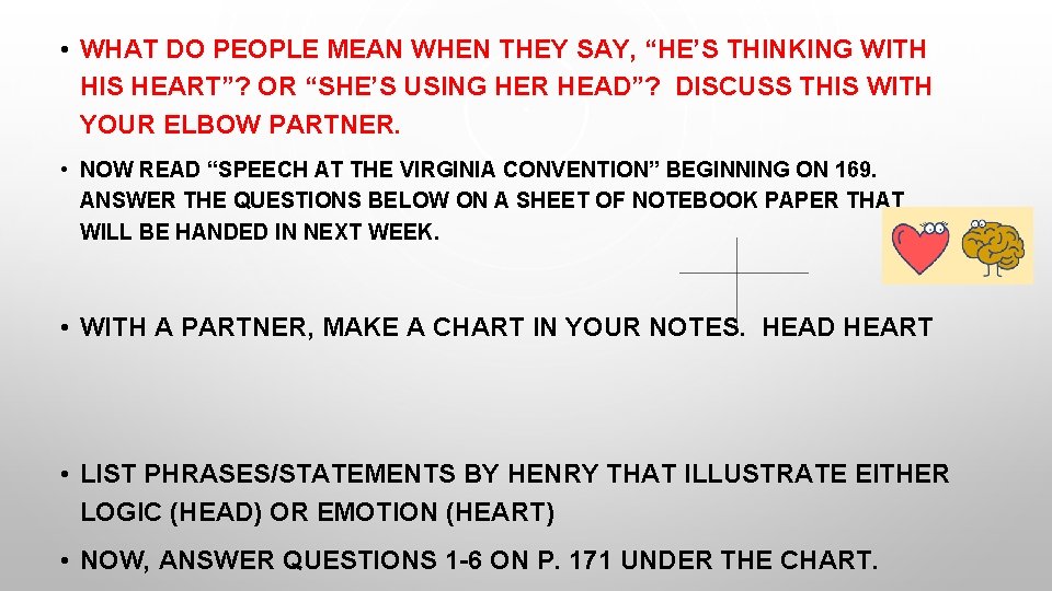  • WHAT DO PEOPLE MEAN WHEN THEY SAY, “HE’S THINKING WITH HIS HEART”?