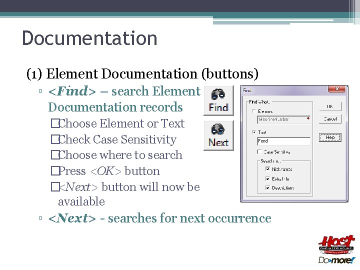 Documentation (1) Element Documentation (buttons) ▫ <Find> – search Element Documentation records �Choose Element