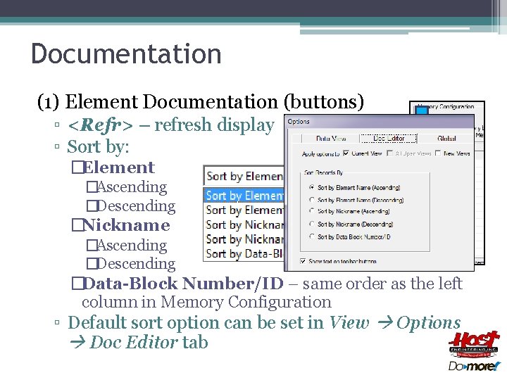 Documentation (1) Element Documentation (buttons) ▫ <Refr> – refresh display ▫ Sort by: �Element