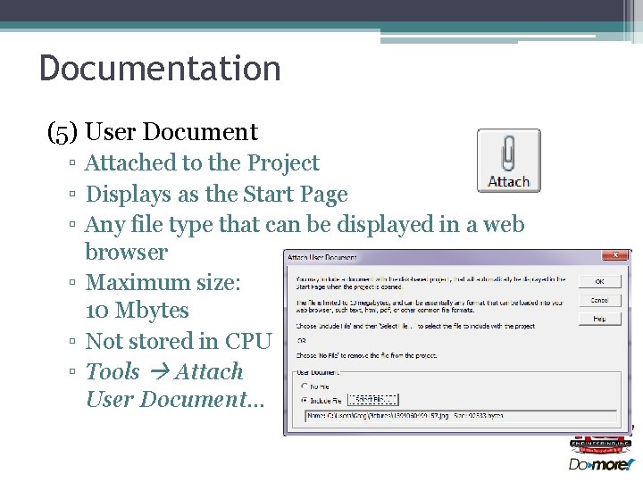 Documentation (5) User Document ▫ Attached to the Project ▫ Displays as the Start