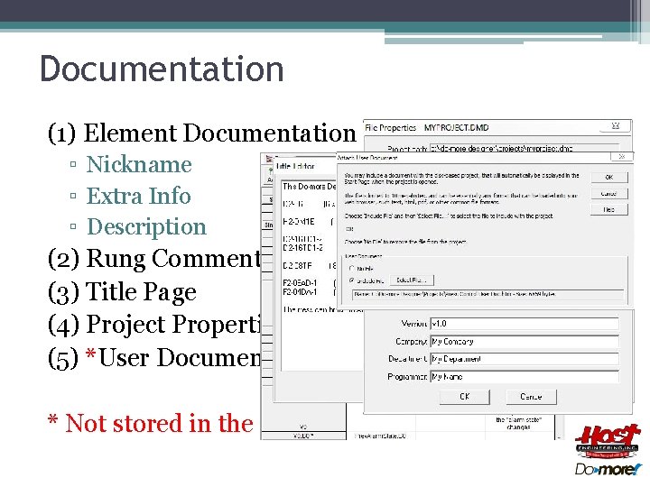 Documentation (1) Element Documentation ▫ Nickname ▫ Extra Info ▫ Description (2) Rung Comments