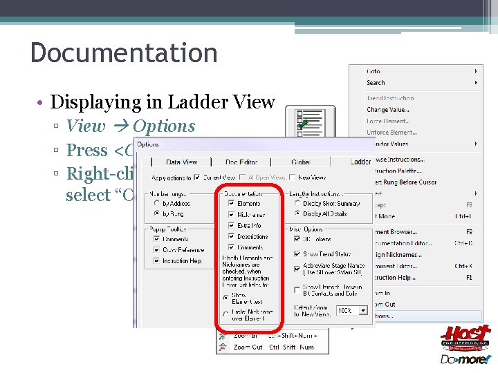 Documentation • Displaying in Ladder View ▫ View Options ▫ Press <Options> button ▫