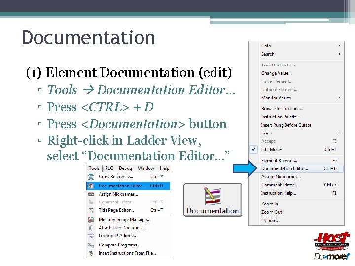 Documentation (1) Element Documentation (edit) ▫ Tools Documentation Editor… ▫ Press <CTRL> + D