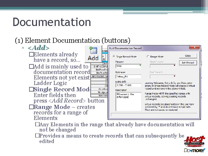 Documentation (1) Element Documentation (buttons) ▫ <Add> �Elements already have a record, so… �Add