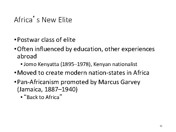 Africa’s New Elite • Postwar class of elite • Often influenced by education, other