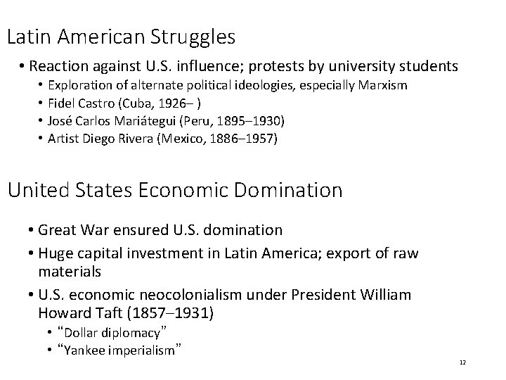 Latin American Struggles • Reaction against U. S. influence; protests by university students •