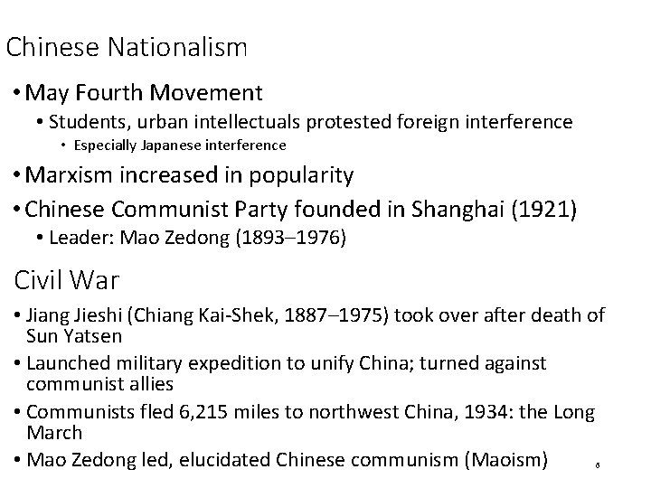 Chinese Nationalism • May Fourth Movement • Students, urban intellectuals protested foreign interference •