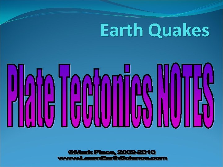 Earth Quakes 