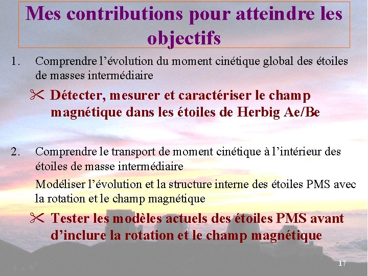 Mes contributions pour atteindre les objectifs 1. Comprendre l’évolution du moment cinétique global des