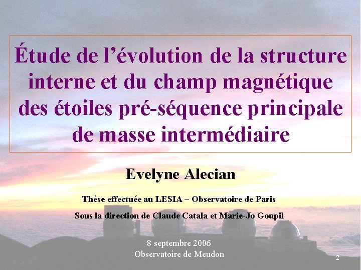 Étude de l’évolution de la structure interne et du champ magnétique des étoiles pré-séquence