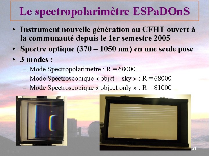 Le spectropolarimètre ESPa. DOn. S • Instrument nouvelle génération au CFHT ouvert à la