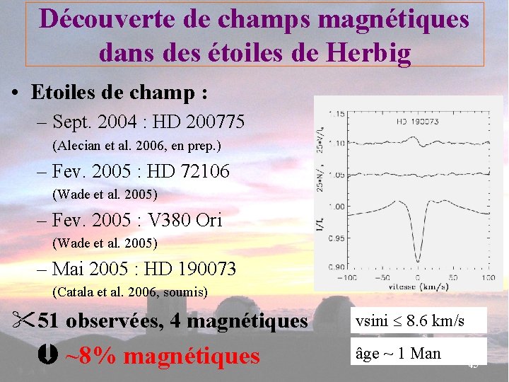 Découverte de champs magnétiques dans des étoiles de Herbig • Etoiles de champ :