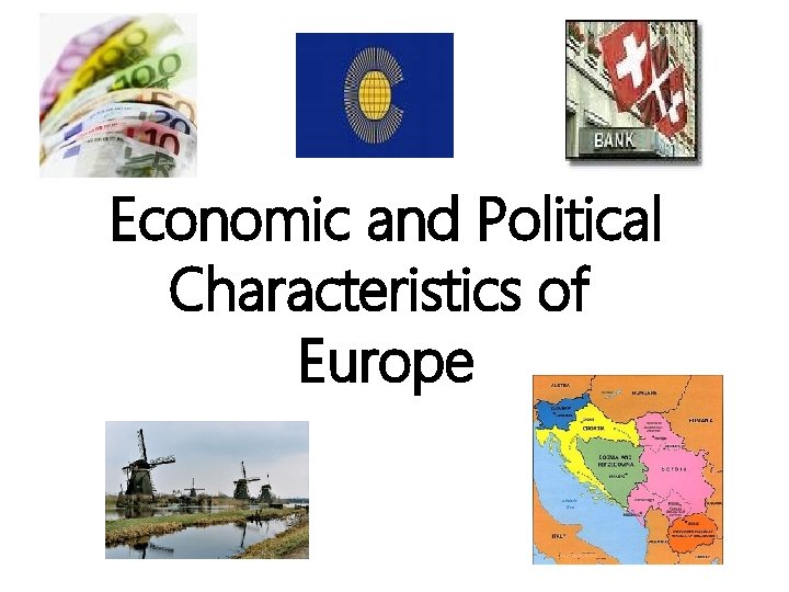 Economic and Political Characteristics of Europe 