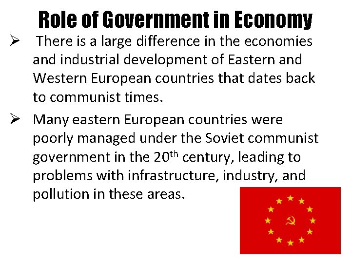 Role of Government in Economy Ø There is a large difference in the economies