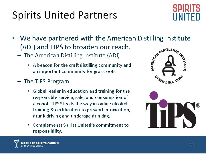 Spirits United Partners • We have partnered with the American Distilling Institute (ADI) and