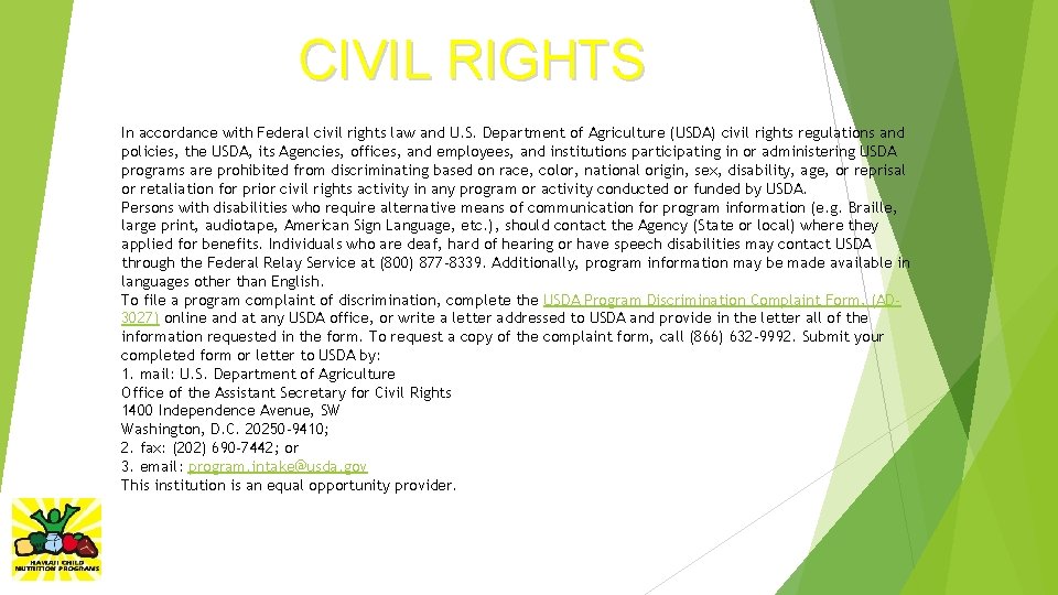 CIVIL RIGHTS In accordance with Federal civil rights law and U. S. Department of