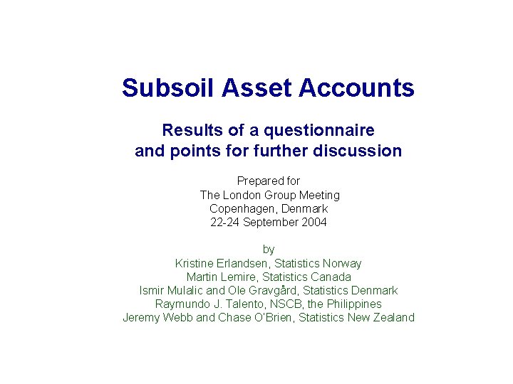Subsoil Asset Accounts Results of a questionnaire and points for further discussion Prepared for