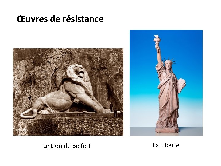 Œuvres de résistance Le Lion de Belfort La Liberté 