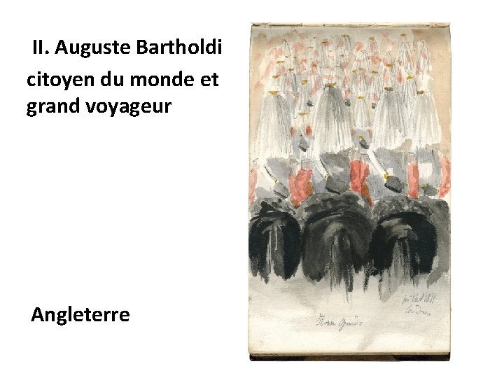 II. Auguste Bartholdi citoyen du monde et grand voyageur Angleterre 