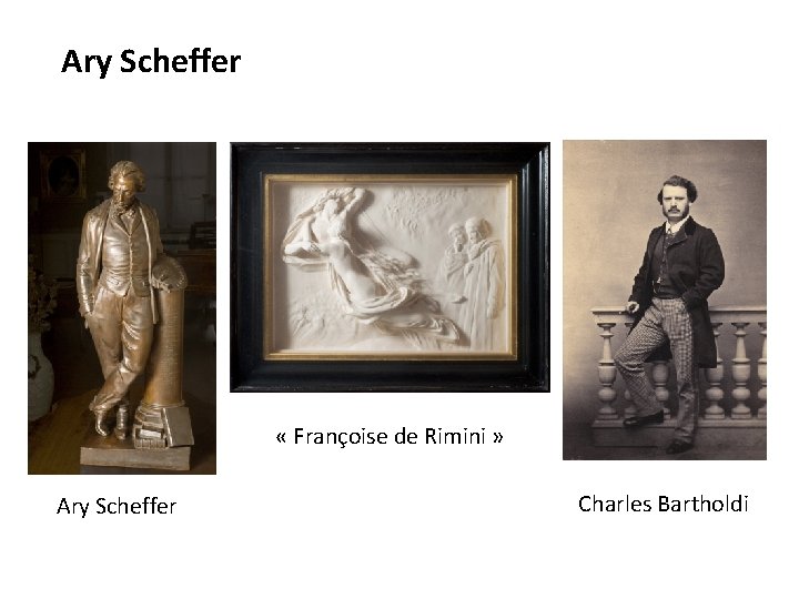 Ary Scheffer « Françoise de Rimini » Ary Scheffer Charles Bartholdi 