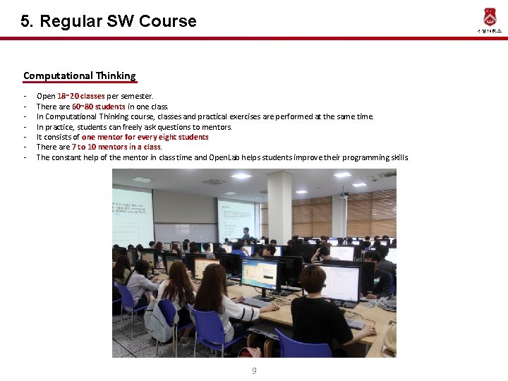 5. Regular SW Course Computational Thinking - Open 18~20 classes per semester. There are