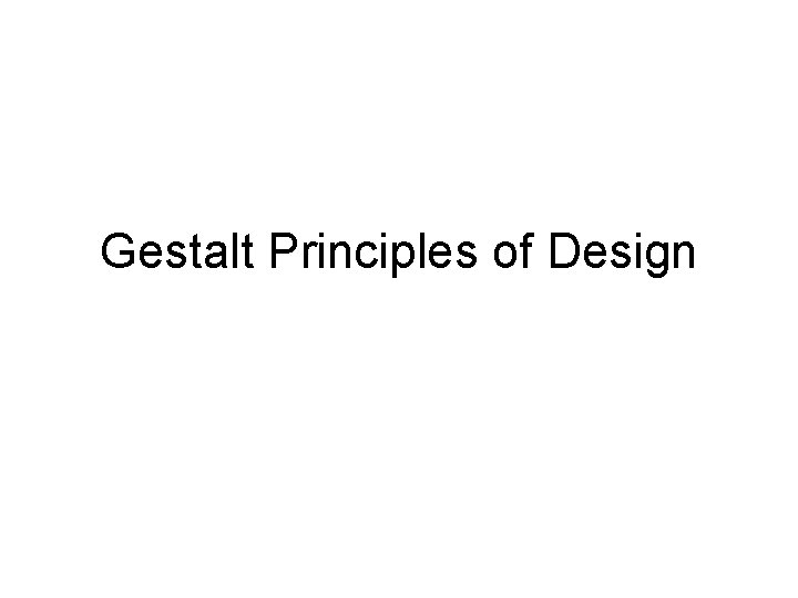 Gestalt Principles of Design 