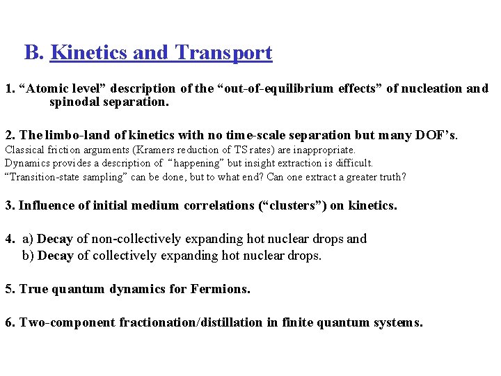 B. Kinetics and Transport 1. “Atomic level” description of the “out-of-equilibrium effects” of nucleation