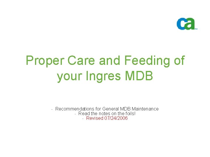 Proper Care and Feeding of your Ingres MDB - Recommendations for General MDB Maintenance