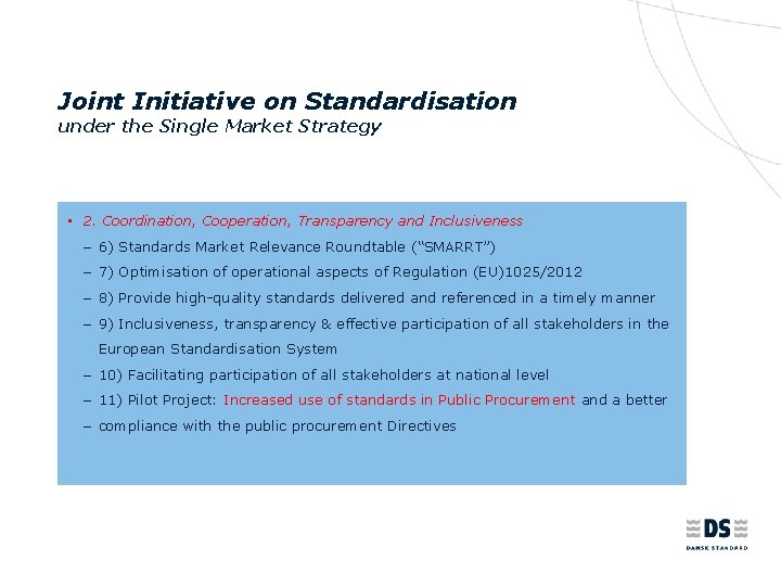 Joint Initiative on Standardisation under the Single Market Strategy • 2. Coordination, Cooperation, Transparency