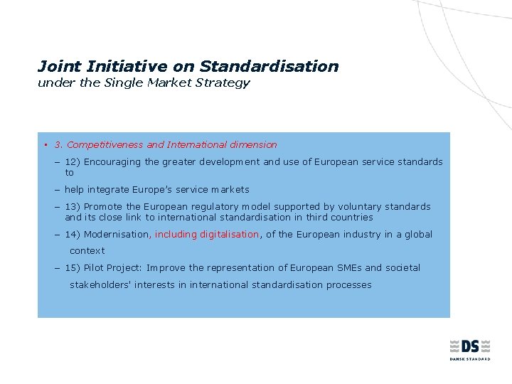 Joint Initiative on Standardisation under the Single Market Strategy • 3. Competitiveness and International