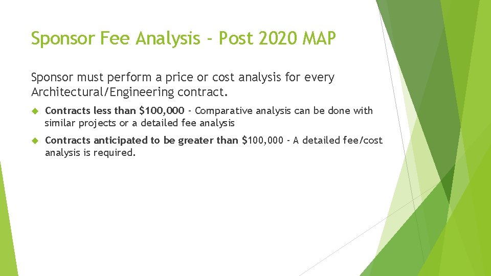 Sponsor Fee Analysis - Post 2020 MAP Sponsor must perform a price or cost