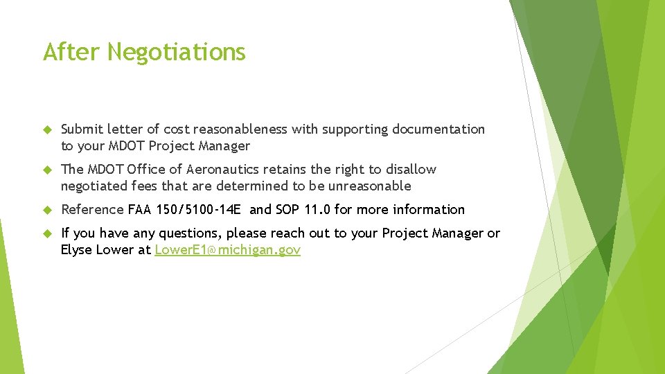 After Negotiations Submit letter of cost reasonableness with supporting documentation to your MDOT Project
