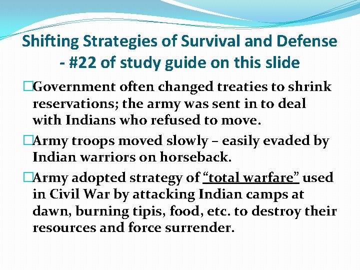 Shifting Strategies of Survival and Defense - #22 of study guide on this slide