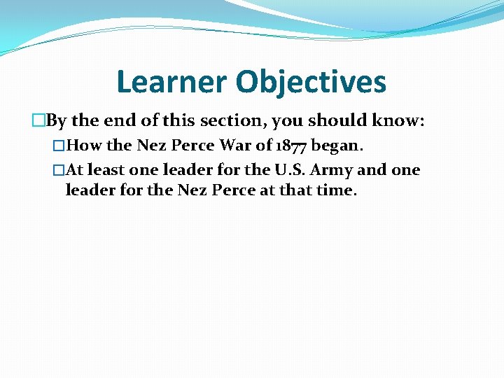 Learner Objectives �By the end of this section, you should know: �How the Nez