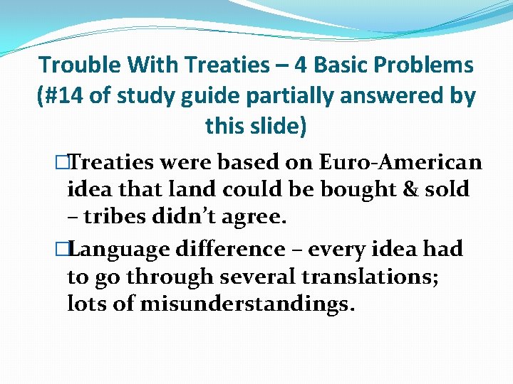 Trouble With Treaties – 4 Basic Problems (#14 of study guide partially answered by