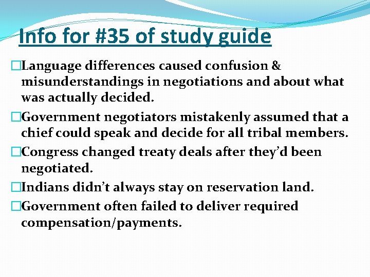 Info for #35 of study guide �Language differences caused confusion & misunderstandings in negotiations