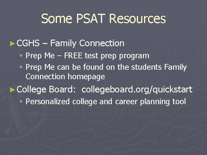 Some PSAT Resources ► CGHS – Family Connection § Prep Me – FREE test