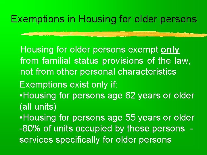 Exemptions in Housing for older persons exempt only from familial status provisions of the