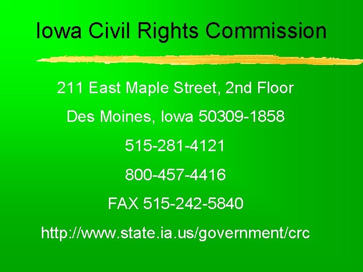 Iowa Civil Rights Commission 211 East Maple Street, 2 nd Floor Des Moines, Iowa