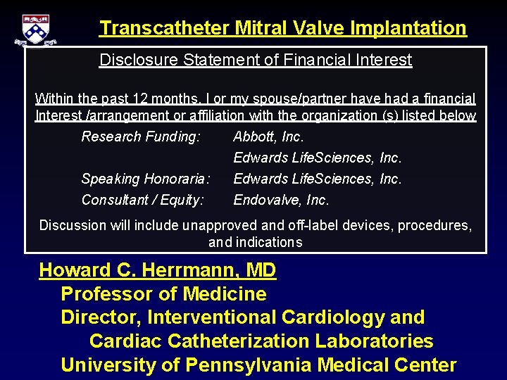Transcatheter Mitral Valve Implantation Disclosure Statement of Financial Interest Within the past 12 months,