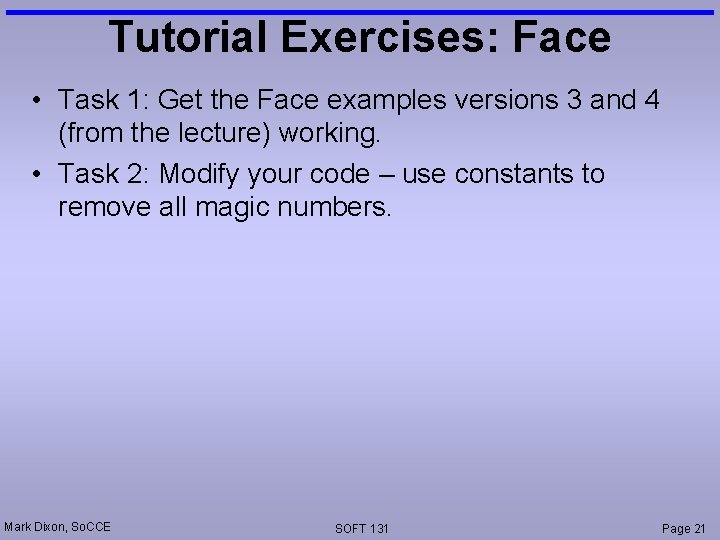 Tutorial Exercises: Face • Task 1: Get the Face examples versions 3 and 4