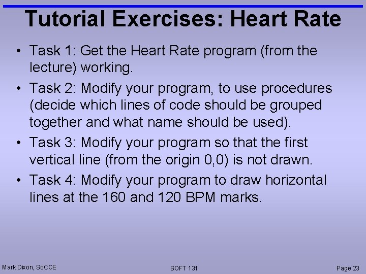 Tutorial Exercises: Heart Rate • Task 1: Get the Heart Rate program (from the