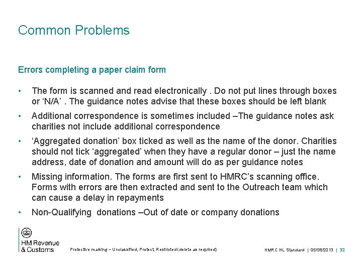 Common Problems Errors completing a paper claim form • The form is scanned and